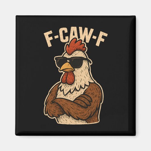F Caw F Hahn Lustiger Vogel Fcawf Hühnerflüsterer Magnet (Vorne)