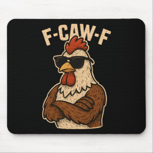 F Caw F Hahn Lustiger Vogel Fcawf Hühnerflüsterer Mousepad