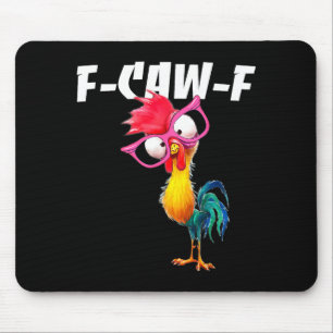 F Caw F Hahn Lustiger Vogel Fcawf Hühnerflüsterer Mousepad