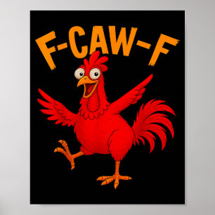F Caw F Hahn Lustiger Vogel Fcawf Hühnerflüsterer Poster