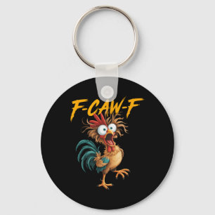F Caw F Hahn Lustiger Vogel Fcawf Hühnerflüsterer Schlüsselanhänger
