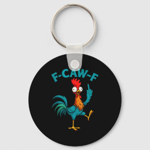 F Caw F Hahn Lustiger Vogel Fcawf Hühnerflüsterer Schlüsselanhänger