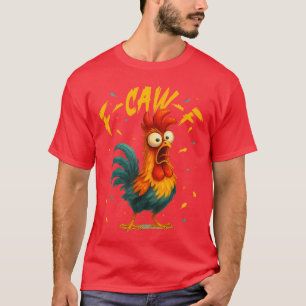 F Caw F Hahn Lustiger Vogel Fcawf Hühnerflüsterer T-Shirt