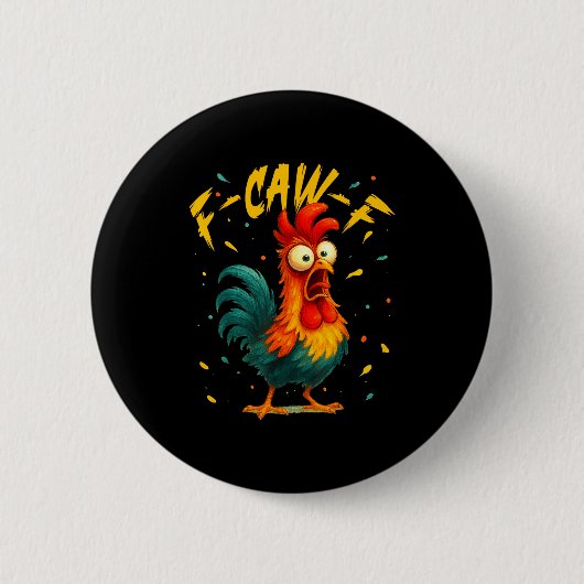 F Caw F Hahn Lustiger Vogel Hühnerflüsterer Fawk  Button (Vorderseite)