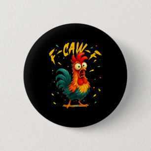 F Caw F Hahn Lustiger Vogel Hühnerflüsterer Fawk Button