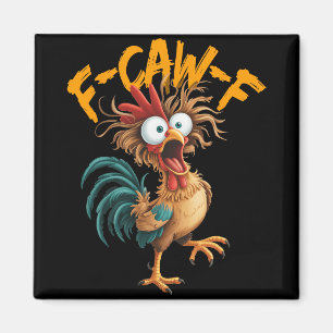 F Caw F Hahn Lustiger Vogel Hühnerflüsterer Fawk Magnet