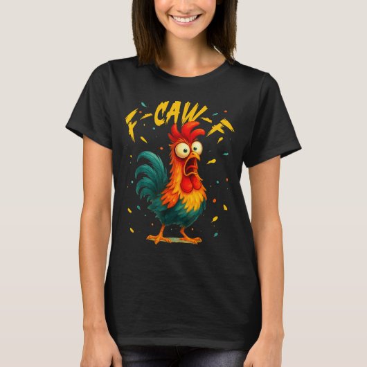 F Caw F Hahn Lustiger Vogel Hühnerflüsterer Fawk T-Shirt (Vorderseite)