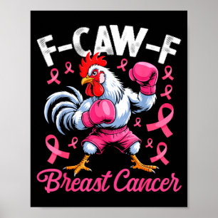 F Caw F Hahn Meme Hühner Humor Brustkrebs A Poster