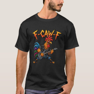 F-Caw-F Hahn Meme Lustiger Hühner-Gitarrist Witz  T-Shirt