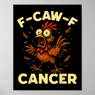 F-caw-f Hahn Meme Lustiger Hühnerhumor Witz Fcaw Poster