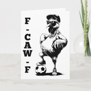 F Caw F Hahn Vogel Fcawf Huhn Fußball Fawk Off Karte