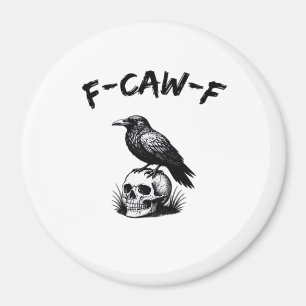 F Caw F Halloween-Rabe-Totenkopf-Gothik-Humor-Desi Magnet