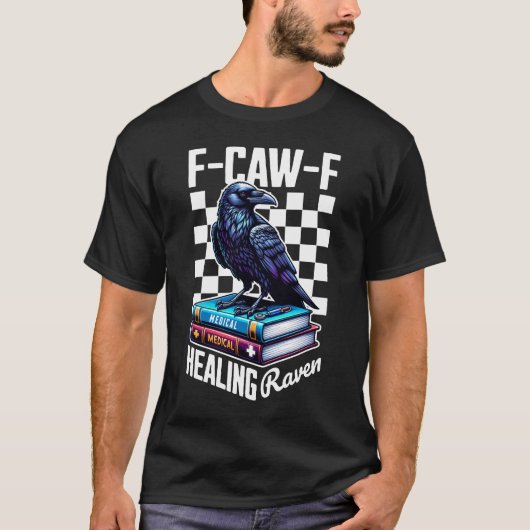 F-CAW-F-Heilungsraven T-Shirt (Vorderseite)