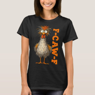 F Caw F Hemd Huhn F-caw-f Lustiges Meme Männer Fra T-Shirt