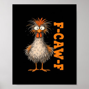 F-Caw-F-Huhn Eifrig Bunt Lustig Hahn Mich Poster