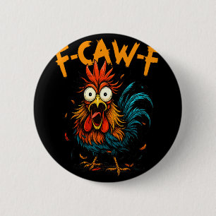 F-caw-f Huhn Fcawf Hahn Kaffee Lustiges Büro Button