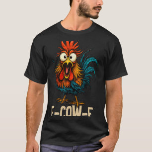 F-caw-f Huhn Fcawf Hahn Kaffee T-Shirt