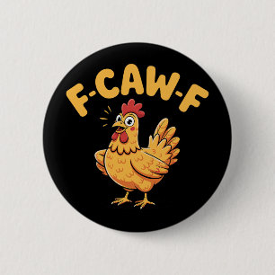 F-caw-f Huhn Fcawf Huhn Button