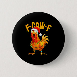 F-caw-f Huhn Fcawf Huhn Weihnachtslicht Sant Button