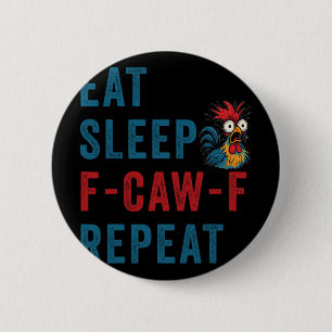 F-caw-f Huhn Hahn Lustig Essen Schlafen Wiederhole Button