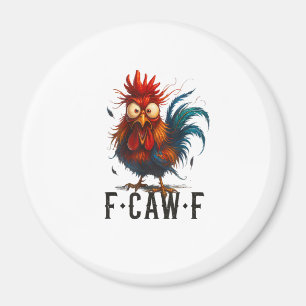 F-Caw-F Huhn Hahn Lustiges Meme Magnet