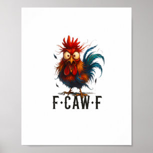 F-Caw-F Huhn Hahn Lustiges Meme Poster