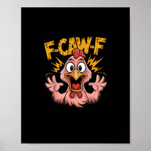 F Caw F Huhn Lustig FCawF Hahn F-Caw-F Huhn Poster