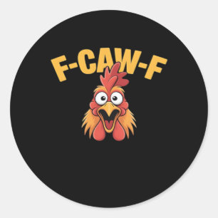 F-Caw-F Huhn Lustiges Huhn Kreatives Grafik Runder Aufkleber