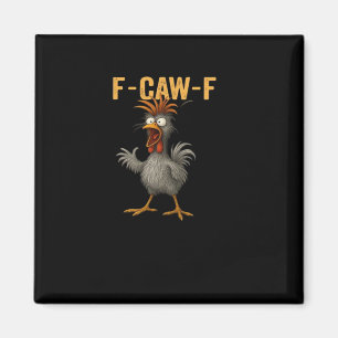 F-Caw-F Huhn Wesentliche Ästhetische Casual Magnet