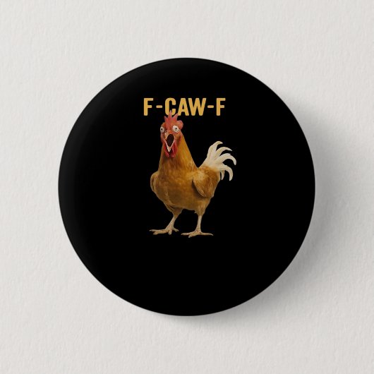 F-Caw-F Huhn Wesentliches Kreatives Grafikdesign Button (Vorderseite)