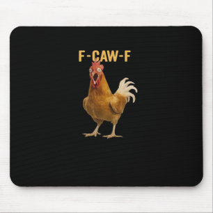 F-Caw-F Huhn Wesentliches Kreatives Grafikdesign Mousepad