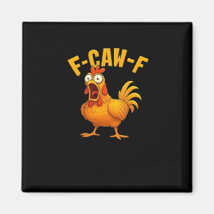 F-Caw-F-Huhn Wesentliches Lustiges Zitat Magnet