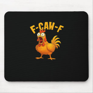 F-Caw-F-Huhn Wesentliches Lustiges Zitat Mousepad