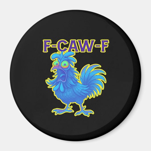 F-Caw-F Hühnchen Klassisch Kreative Freizeitkleidu Magnet (Vorne)