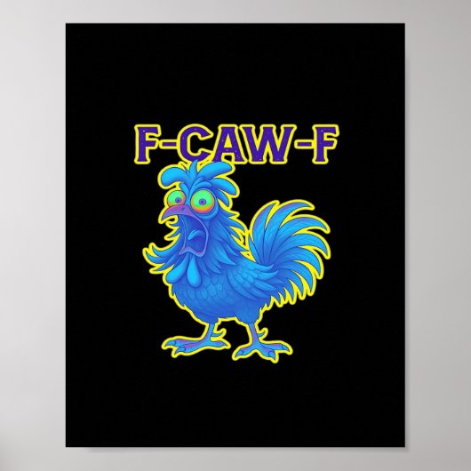 F-Caw-F Hühnchen Klassisch Kreative Freizeitkleidu Poster (Vorne)
