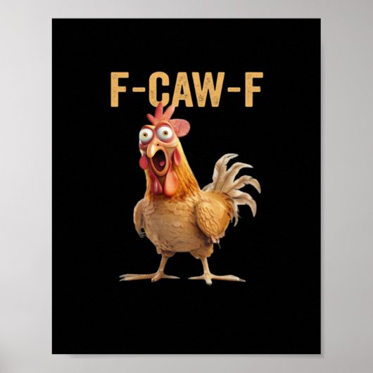 F-Caw-F Hühnchen Klassisch Kreative Freizeitkleidu Poster (Vorne)