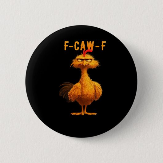 F-Caw-F Hühnchen Wesentliche Trendkunst Button (Vorderseite)