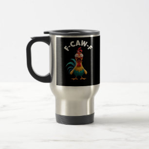 F-Caw-F Hühner Humor Klassisches Vintage-Design Reisebecher