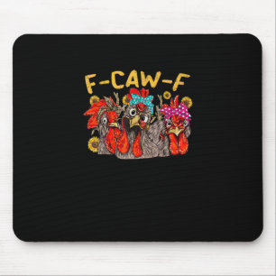 F-Caw-F Hühner-T-Shirt Männer Frauen Lustiges F-Ca Mousepad