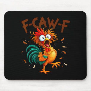 F-caw-f Hühner Zitat Hahn Fcawf Lustig Fawk Off Mousepad