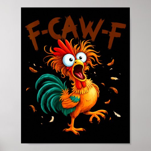 F-caw-f Hühner Zitat Hahn Fcawf Lustig Fawk Off Poster (Vorne)