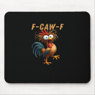 F-Caw-F Hühnerhumor Mousepad