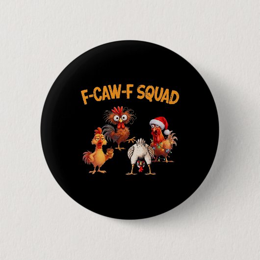 F Caw F Hühnertruppe Lustiger Hahn Fcawf Hühner Button (Vorderseite)