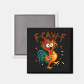 F-caw-f Hühnerzitat Hahn Fcawf Lustig Fawk Off Magnet (Vorderseite/Rückseite)