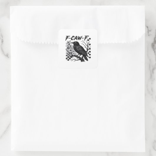 F-Caw-F Humor Funny Gothic Crow Quadratischer Aufkleber (Tasche)
