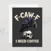F-Caw-F I benötigt Kaffee Features Crow Raven Funn Ankündigungspostkarte (Vorne/Hinten)
