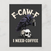 F-Caw-F I benötigt Kaffee Features Crow Raven Funn Ankündigungspostkarte (Vorderseite)