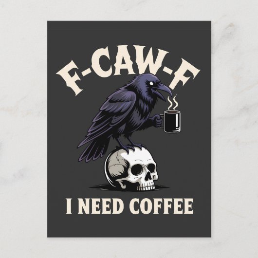 F-Caw-F I benötigt Kaffee Features Crow Raven Funn Ankündigungspostkarte (Vorderseite)