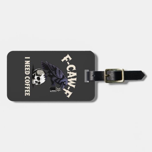 F-Caw-F I benötigt Kaffee Features Crow Raven Funn Gepäckanhänger (Vorderseite horizontal)