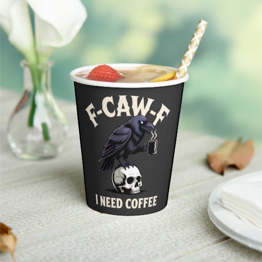 F-Caw-F I benötigt Kaffee Features Crow Raven Funn Pappbecher (In Situ)